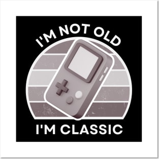 I'm not old, I'm Classic | Handheld Console | Retro Hardware | Vintage Sunset | Grayscale | '80s '90s Video Gaming Posters and Art